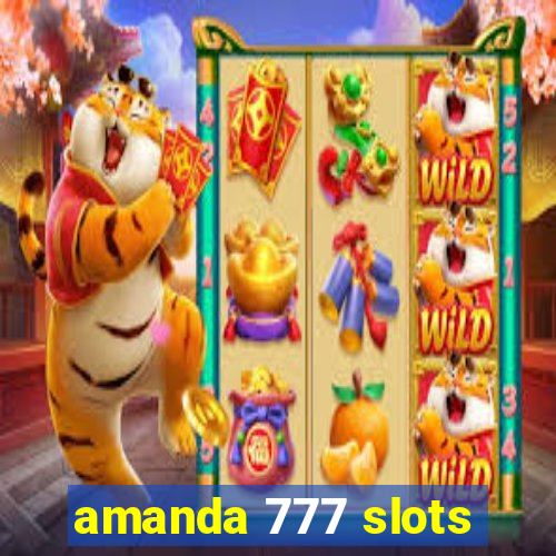 amanda 777 slots